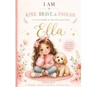 I Am Kind, Brave & Enough - A personalised affirmation journal for Ella