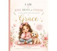 I Am Kind, Brave & Enough - A personalised affirmation journal for Grace