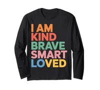 I Am Kind Brave Smart Loved Edificante Motivazionale - Maglia a Manica