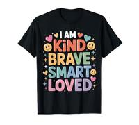I Am Kind Brave Smart Loved Edificante Motivazionale Maglietta