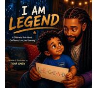 I Am Legend: A Children's Book About Confidence, Love, and Learning