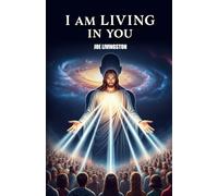I AM LIVING IN YOU