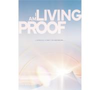 I Am Living Proof Briahnna Ranieri Mario Murillo Mary Ercoli Steve Conner