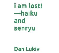 i am lost!-haiku and senryu