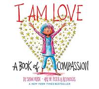 I Am Love: A Book of Compassion