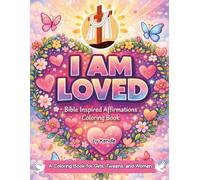 I Am Loved - Bible Inspired Affirmations Coloring Book