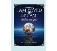 I AM LOVED by I AM: And so are you!