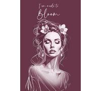 I Am Made to Bloom: 160 Page Wide Ruled Journal Notebook: Perfect for Journaling, Note-Taking, Daily Writing