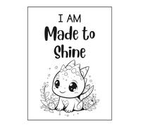 I Am Made To Shine: Cartoon Dinosaur Coloring Book