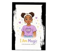 I Am Magic: A children’s colouring book
