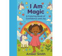 I am Magic: A coloring book of confidence and joy