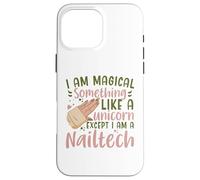I Am Magical Something Like A Unicorn Manicure Nail Tech Custodia per iPhone 16 Pro Max