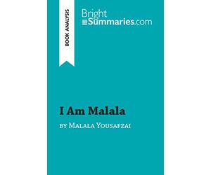 I Am Malala by Malala Yousafzai (Book Analysis): Detailed Summary, Analysis and Reading Guide