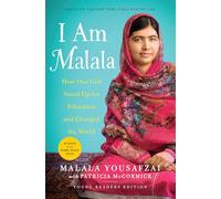 I Am Malala: How One Girl Stood Up for Education and Changed the World: Young Reader's Edition