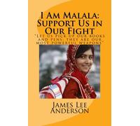 I Am Malala: Support Us in Our Fight: "Let us pick up our books and pens; they are our most powerful weapons"