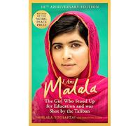 I Am Malala: The Girl Who Stood Up for Education and was Shot by the Taliban