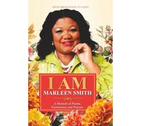 I AM MARLEEN: A Memoir of Poems, Testimonies and Prayers.