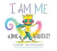 I Am Me: A Book of Authenticity (A Board Book)