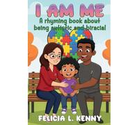 I AM ME: A Rhyming Book About Being Autistic And Biracial