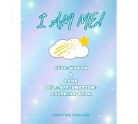 I Am Me: Self-Worth & Love: Inspirational Coloring Book for Kids Ages 4+ | Empowering Boys & Girls with Positive Affirmations, Self-Love Activities & Confidence Building Fun