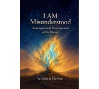 I AM Misunderstood: Assumptions & Presumptions of the Divine