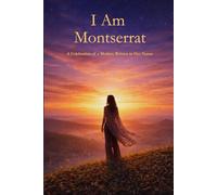 I Am Montserrat: A Celebration of a Mother Written in Her Name
