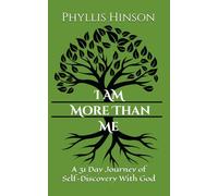 I Am More Than Me: A 31 Day Journey of Self-Discovery With God