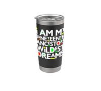 I Am My Juneteenth Antenati Sogni selvaggi Uomini Donne Liberi Bicchiere termico in acciaio inox doppia parete