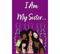 I AM MY SISTER: Lined Journal with Affirmation Coloring Pages