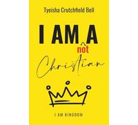 I Am Not A Christian: I Am Kingdom