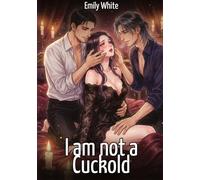 I am not a Cuckold: Explicit Erotic Short Stories with Hentai Illustrations: 618