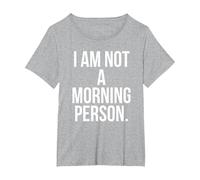 I Am Not a Morning Person Maglietta, Donna Plus-Size, Grigio Melange, 2X