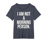 I Am Not a Morning Person Maglietta, Donna Plus-Size, Pervinca, 3X