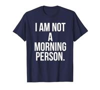 I Am Not a Morning Person Maglietta, Uomo, Navy, S