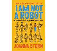 Joanna Stern I Am Not a Robot (Copertina rigida) (PRESALE 18/06/2026)