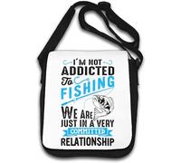 I Am Not Addicted To Fishing We Are Just In A Very Committed Relationship Borsa a tracolla Bianco