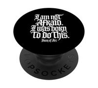 I Am Not Afraid. I Was Born To Do This. Stampa bianca PopSockets PopGrip Adesivo