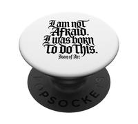 I Am Not Afraid. I Was Born To Do This. Stampa nera PopSockets PopGrip Adesivo