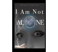 I Am Not Alone