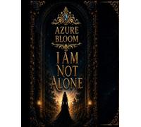 I Am Not Alone