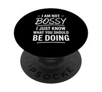 I Am Not Bossy Just Know What You Should Be Doing Citazione PopSockets PopGrip Adesivo
