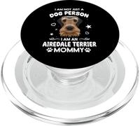 I Am Not Just An Dog Person Airedale Terrier Mommy Dog Mom PopSockets PopGrip per MagSafe