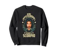 I am Not Mysterious I am Just a Scorpio Felpa