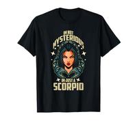 I am Not Mysterious I am Just a Scorpio Maglietta