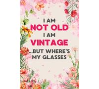 I am not old, I am vintage, but where’s my glasses: Your All-in-One Organizer for Contacts, Passwords, Appointments, Self-Care & Notes. It’s designed ... Fun & lighthearted gift for older people.