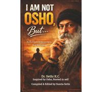 I AM NOT OSHO But...