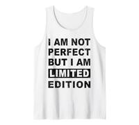 I AM NOT PERFECT I AM LIMITED EDITION Divertente Canotta