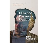 I Am Not Raymond Wallace