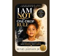 I Am Not the One-Drop Rule: Raising Whole, Confident Children in a Box-Checking World
