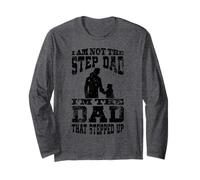 I Am Not The Step Dad I Am The Dad That Stepped Up Maglia a Manica